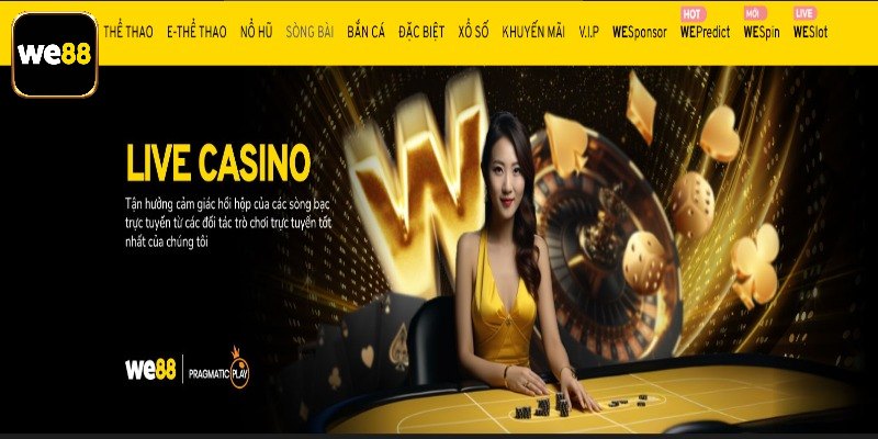 Tìm hiểu sảnh Live Casino We88