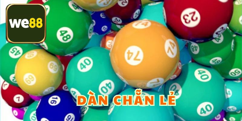 Dàn Chẵn Lẻ - Kỹ Năng Chốt Số Thông Minh Tạo Lợi Thế Tối Ưu