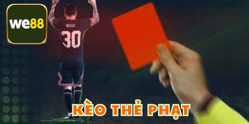 Kèo Thẻ Phạt Là Gì - Chiến Lược Cá Cược Hiệu Quả 2025