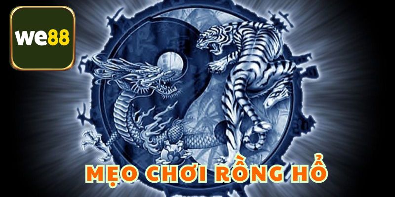 Mẹo Chơi Rồng Hổ - Bật Mí Chiến Lược Chuẩn Từ Chuyên Gia