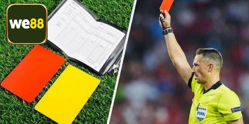 Phân biệt chính xác về kèo thẻ phạt là gì đến người mới bắt đầu